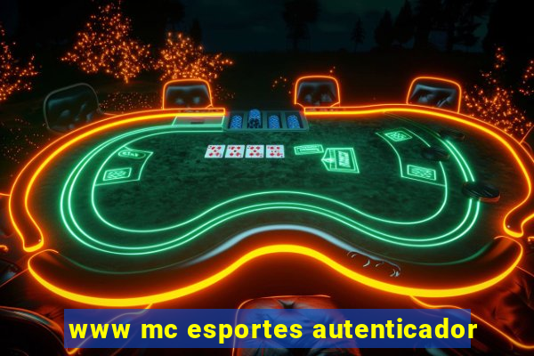 www mc esportes autenticador